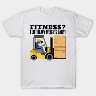 Funny Forklift Driver Quote I Lift Heavy Weights T-Shirt